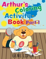 Arthur's Coloring Activity Book Part 1 1950904091 Book Cover