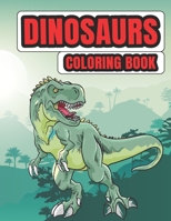 Dinosaurs Coloring Book: Wonderful Gifts For Your Lovely Children, Dinosaurs Coloring and Animal Activity Book for Children, Boys or Girls, 70 Pages, 8.5 by 11 inch. B08QX7BDNP Book Cover