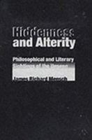 Hiddenness and Alterity: Philosophical and Literary Sightings of the Unseen 0820703664 Book Cover