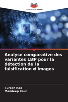 Analyse comparative des variantes LBP pour la détection de la falsification d'images (French Edition) 620760458X Book Cover