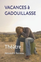 VACANCES à GADOUILLASSE: Théâtre B0CDNF8X4S Book Cover