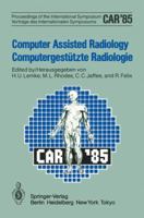 Computer Assisted Radiology / Computergestützte Radiologie: Proceedings of the International Symposium / Vorträge des Internationalen Symposiums 3642522491 Book Cover