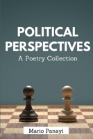 Political Perspectives: A Poetry Collection B097XD6Q7Y Book Cover