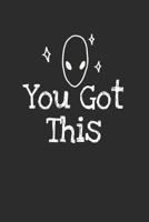You got this: Lined journal for Women and men and girls 120 pages 6*9 1676454667 Book Cover
