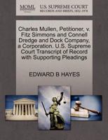 Charles Mullen, Petitioner, v. Fitz Simmons and Connell Dredge and Dock Company, a Corporation. U.S. Supreme Court Transcript of Record with Supporting Pleadings 1270402935 Book Cover