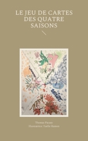 Le jeu de cartes des quatre saisons 2322422843 Book Cover
