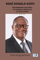 Téné Birahima Ouattara: Un leader au service de la Côte d’Ivoire (French Edition) B0GSK51X7H Book Cover