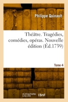 Théâtre. Nouvelle édition. Tome 4 2329961928 Book Cover