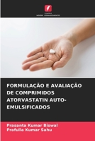 FORMULAÇÃO E AVALIAÇÃO DE COMPRIMIDOS ATORVASTATIN AUTO-EMULSIFICADOS 6205610701 Book Cover