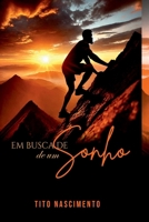 Em Busca De Um Sonho (Portuguese Edition) 650132145X Book Cover
