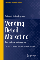 Vending Retail Marketing: Text and International Cases (Classroom Companion: Business) 3031901223 Book Cover