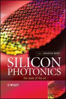 Silicon Photonics: The State of the Art 0470025794 Book Cover