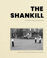 The Shankill: A Portrait of Pride and Resiliance 1954119437 Book Cover