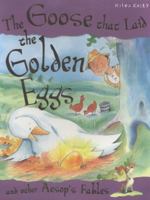 The Goose That Laid the Golden Egg and Other Fables 1848109385 Book Cover