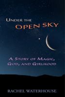 Under the Open Sky 1940769566 Book Cover