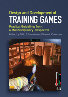 Design and Development of Training Games: Practical Guidelines from a Multidisciplinary Perspective B01LNPIMSW Book Cover