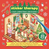 Sticker Therapy: Cozy Christmas Creations: Create Your Own Mini Worlds by Building 6 Sticker Scenes with Your Precision Craft Tool 1805854801 Book Cover