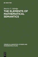 The Elements of Mathematical Semantics 3110129574 Book Cover