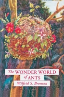 The Wonder World of Ants 0865346917 Book Cover