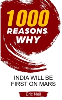 1000 Reasons why India will be first on Mars 165500509X Book Cover