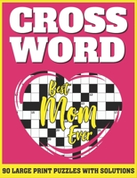 Crossword: Large Print Crossword For Adults And Seniors Specially For Mums And Other Puzzle Fans With Solutions For Gifts For Mot B0948JWQQ5 Book Cover