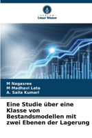 Eine Studie über eine Klasse von Bestandsmodellen mit zwei Ebenen der Lagerung 6207330447 Book Cover