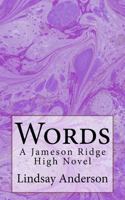Words: A Jameson Ridge High Novel 1522972463 Book Cover