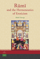 Rumi and the Hermeneutics of Eroticism (Iran Studies, Volume 2) 9004163530 Book Cover