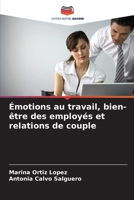 Émotions au travail, bien-être des employés et relations de couple (French Edition) 6207930339 Book Cover