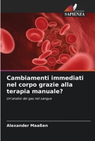 Cambiamenti immediati nel corpo grazie alla terapia manuale? (Italian Edition) 6208089948 Book Cover