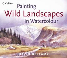 Painting Wild Landscapes in Watercolour 0007273460 Book Cover