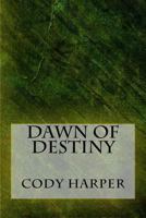 Dawn of Destiny 1503376249 Book Cover