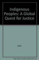 Indigenous Peoples: A Global Quest for Justice 086232758X Book Cover