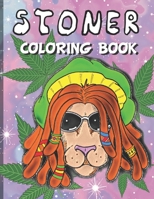 Stoner Coloring Book: A psychedelic coloring book for adults and stoners B08F6CGFH7 Book Cover