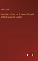 Das in Deutschland, der Schweiz & Österreich geltende staatliche Eherecht (German Edition) 336863870X Book Cover