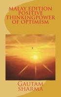 Malay Edition of Positive Thinking Power of Optimism: Pemikiran Postif Kuasa Keyakinan 1539642178 Book Cover