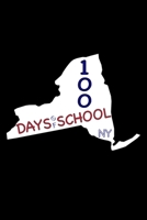 100 Days of School NY: New York, Dairy and Journal for Teachers 1654874892 Book Cover