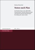 Noten Nach Plan: Die Musikverlage in Der Sbz/DDR - Zensursystem, Zentrale Planwirtschaft Und Deutsch-Deutsche Beziehungen Bis Anfang Der 1960er Jahre 3515088377 Book Cover