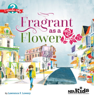Fragrant as a Flower: I Wonder Why 1681403536 Book Cover