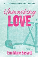 Unmasking Love (D.C. Renegades Book 1) B0DVBG126Z Book Cover