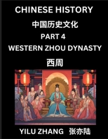 Chinese History (Part 4) - Western Zhou Dynasty, Guide to Self-Learn, Easy Lessons for Beginner Students of Mandarin Language, Ancient Culture, Learn ... Teens, Young and Adults, (Chinese Edition) B0DZ63HR9C Book Cover