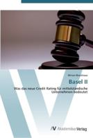 Basel II: Was das neue Credit Rating für mittelständische Unternehmen bedeutet 3639445791 Book Cover