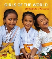 Girls of the World: Portraits of Awesome 1524880523 Book Cover