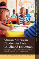 African American Children in Early Childhood Education: Making the Case for Policy Investments in Families, Schools, and Communities 1787142590 Book Cover