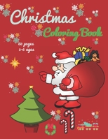 CHRISTMAS COLORING BOOK 60 PAGES 3-6 AGES: CUTE GIFT FOR CHILDREN BOYS AND GIRLS B08M8PK9D2 Book Cover