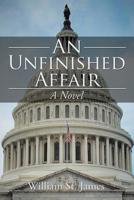 An Unfinished Affair 1514430029 Book Cover