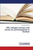 DRC refugee women and access to contraceptives in Durban 3659399191 Book Cover