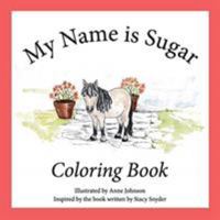 My Name is Sugar: Coloring Book 0960004114 Book Cover