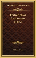 Philadelphia's Architecture 1146064004 Book Cover