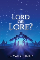 Lord or Lore? B08R6J7SYQ Book Cover